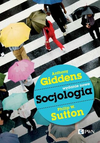 Socjologia Anthony Giddens, Philip W. Sutton - okladka książki