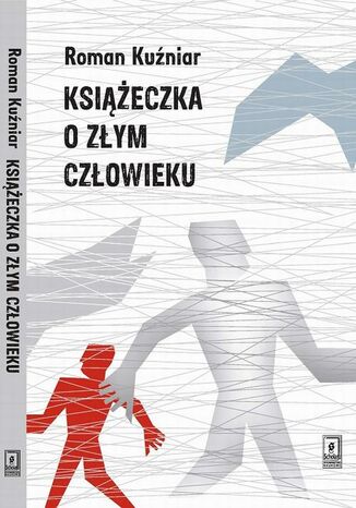 Książeczka o złym człowieku Roman Kuźniar - okladka książki