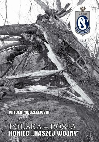 Polska - Rosja koniec "naszej wojny" tom. 11 Prof. dr hab. Witold Modzelewski - okladka książki