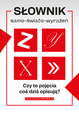 SŁOWNIK SAMO-ŚWIATO-WYRAŻEŃ &#8211; czy te pojęcia coś dziś opisują? Kamila Biały, Piotr F.Piasek, Paweł Pieniążek - okladka książki