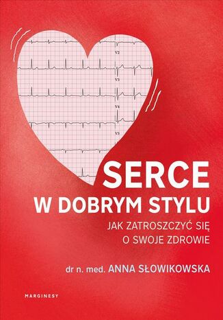 Serce w dobrym stylu Anna Słowikowska - okladka książki