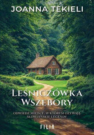 Leśniczówka Wszebory Joanna Tekieli - okladka książki