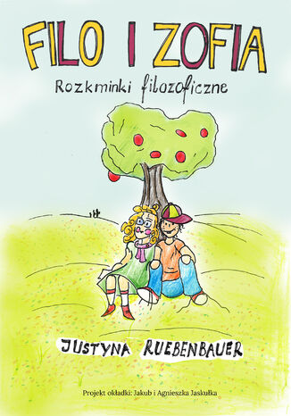 Filo i Zofia Rozkminki filozoficzne Justyna Ruebenbauer - okladka książki