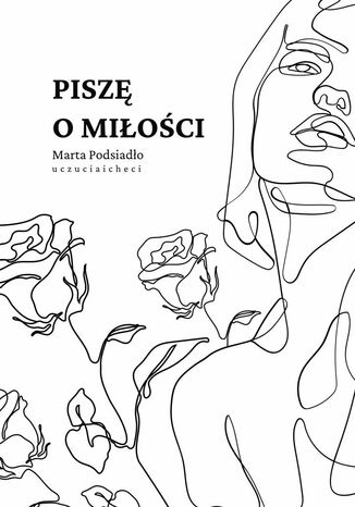 Piszę o miłości Marta Podsiadło - okladka książki