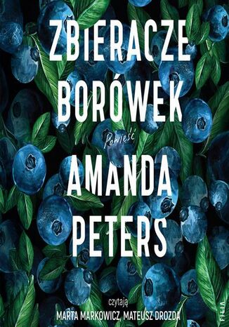 Zbieracze borówek Amanda Peters - audiobook MP3