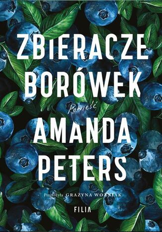 Zbieracze borówek Amanda Peters - okladka książki