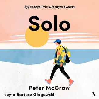 SOLO. Żyj szczęśliwie własnym życiem Peter McGraw - audiobook MP3