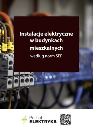 Instalacje elektryczne w budynkach mieszkalnych według norm SEP - II wydanie mgr inż. Janusz Strzyżewski - okladka książki