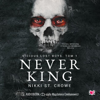 Never King. Vicious Lost Boys. Tom 1 Nikki St. Crowe - okladka książki