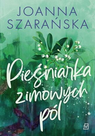 Pieśniarka zimowych pól Joanna Szarańska - okladka książki