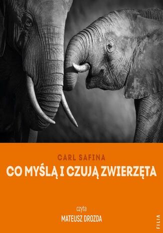 Co myślą i czują zwierzęta Carl Safina - audiobook MP3