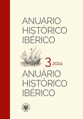 Anuario Histórico Ibérico / Anuário Histórico Ibérico 3/2024 Jan Stanisław Ciechanowski - okladka książki