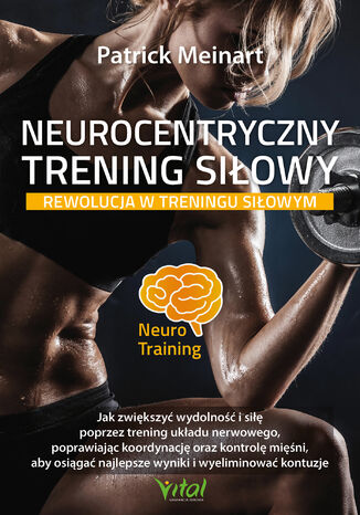 Neurocentryczny trening siłowy Patrick Meinart - okladka książki