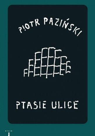 Ptasie ulice Piotr Paziński - okladka książki