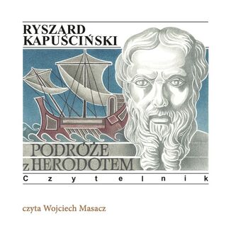 Podróże z Herodotem Ryszard Kapuściński - audiobook MP3