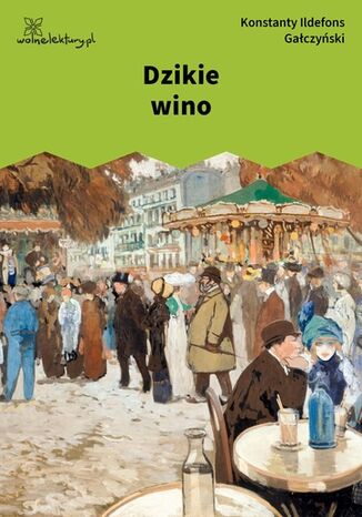 Dzikie wino Konstanty Ildefons Gałczyński - okladka książki