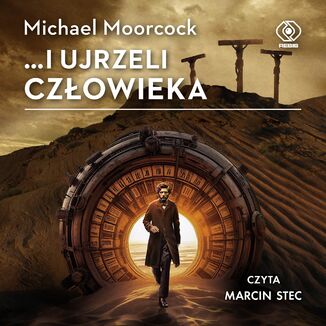 ...i ujrzeli człowieka Michael Moorcock - okladka książki