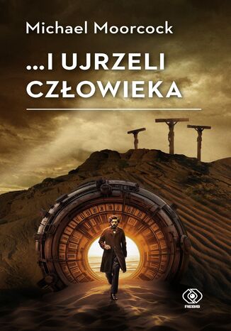 ...i ujrzeli człowieka Michael Moorcock - okladka książki