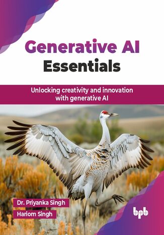 Generative AI Essentials Dr. Priyanka Singh, Hariom Singh - okladka książki