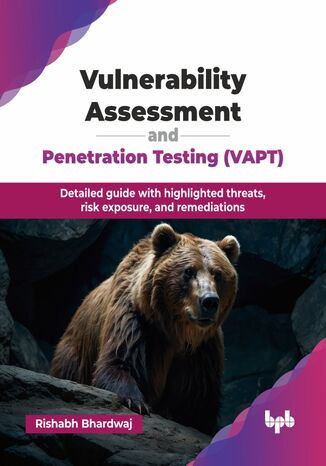 Vulnerability Assessment and Penetration Testing (VAPT) Rishabh Bhardwaj - okladka książki