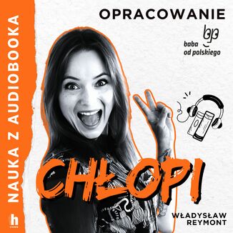 Nauka z audiobooka. Chłopi - lektura z opracowaniem Władysław Reymont - okladka książki