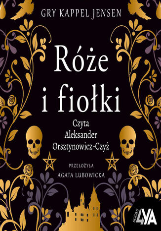 Trylogia Rosenholm (Tom 1). Trylogia Rosenholm. Róże i fiołki Gry Kappel Jensen - okladka książki