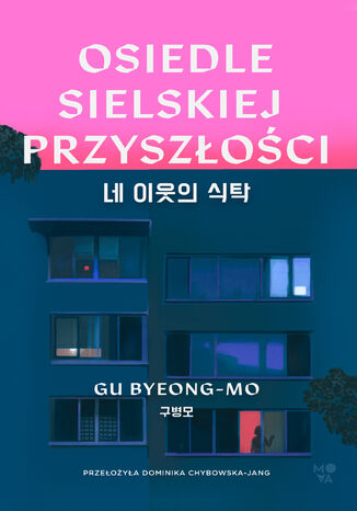 Osiedle Sielskiej Przyszłości Gu Byeong-mo - okladka książki