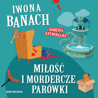 Miłość i moredercze parówki Iwona Banach - okladka książki