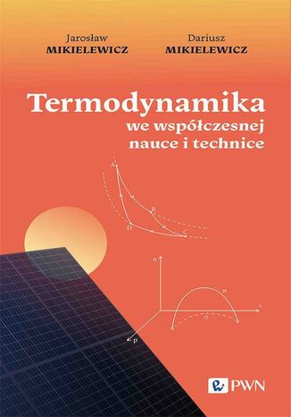 Termodynamika we współczesnej nauce i technice Dariusz Mikielewicz, Jarosław Mikielewicz - okladka książki