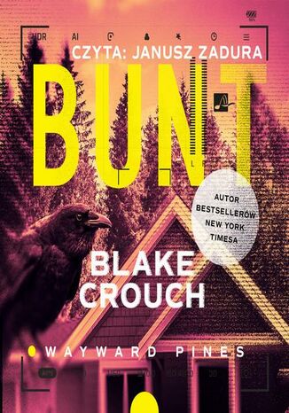 Bunt Blake Crouch - okladka książki