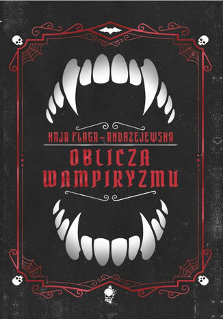 Oblicza wampiryzmu Kaja Flaga-Andrzejewska - okladka książki