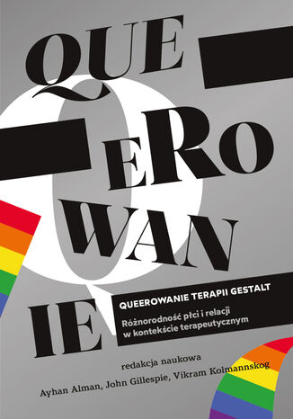 Queerowanie terapii gestalt. Różnorodność płci i relacji w kontekście terapeutycznym, pod red. Ayhan Alman, John Gillespie, Vikram Kolmannskog - Ebook (epub,mobi) Ayhan Alman, John Gillespie i Vikram Kolmannskog - okladka książki