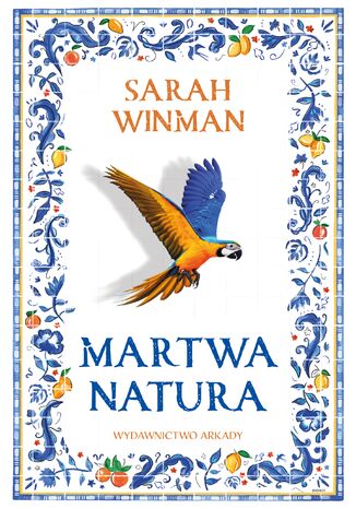 Martwa natura Sarah Winman - okladka książki