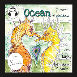 Ocean w plecaku czyli bajki z medytacjami Yasmine Yasmine Yas - audiobook MP3