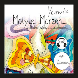 Motyle Marzeń czyli zbiór wierszy z przekazem Yasmine Yas - audiobook MP3