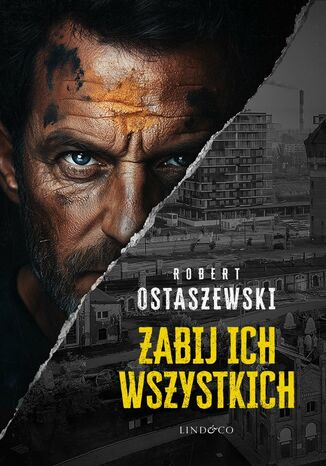 Zabij ich wszystkich Robert Ostaszewski - okladka książki