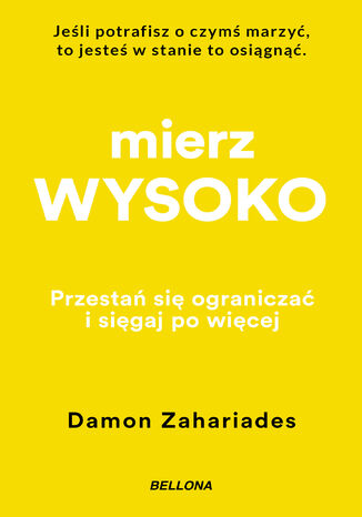 Mierz wysoko Damon Zahariades - okladka książki