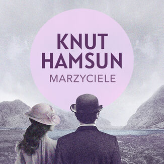 Marzyciele Knut Hamsun - okladka książki