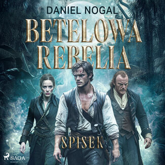 Betelowa rebelia: Spisek Daniel Nogal - okladka książki