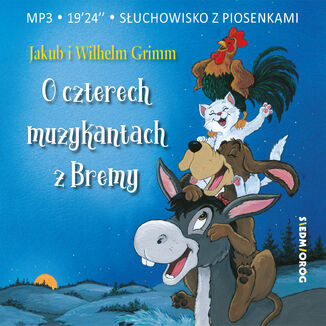 O czterech muzykantach z Bremy Jakub i Wilhelm Grimm - okladka książki