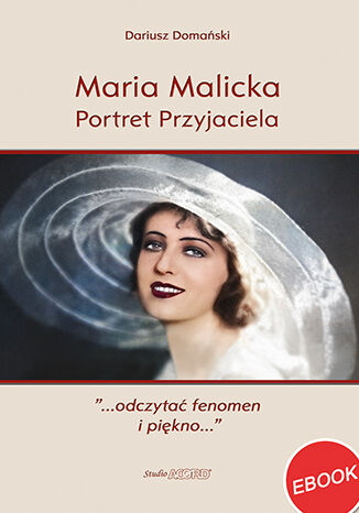 Maria Malicka. Portret Przyjaciela Dariusz Domański - okladka książki