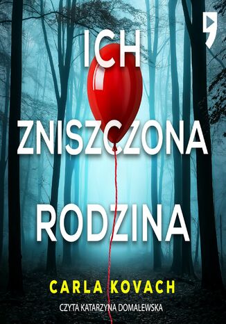 Ich zniszczona rodzina. Detektyw Gina Harte. Tom 8 Carla Kovach - okladka książki