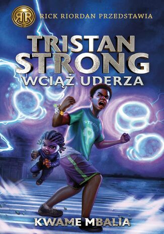 Tristan Strong wciąż uderza Kwame Mbalia - okladka książki