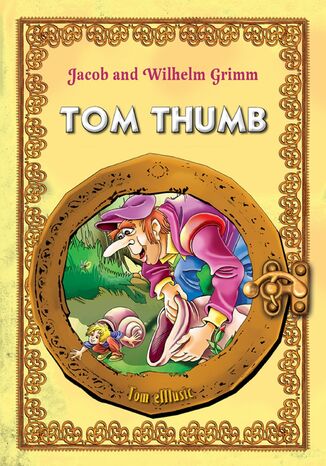 Tom Thumb Jacob and Wilhelm Grimm - okladka książki