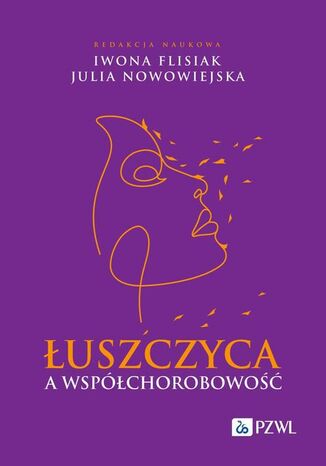 Łuszczyca a współchorobowość Iwona Flisiak, Julia Nowowiejska - okladka książki