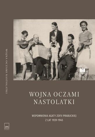 Wojna oczami nastolatki Anna Prabucka-Firlej - okladka książki