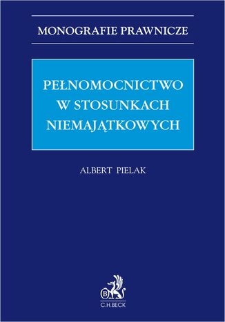 Pełnomocnictwo w stosunkach niemajątkowych Albert Pielak - okladka książki