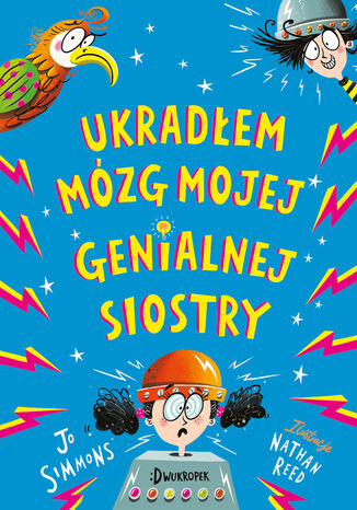 Ukradłem mózg mojej genialnej siostry Jo Simmons - okladka książki