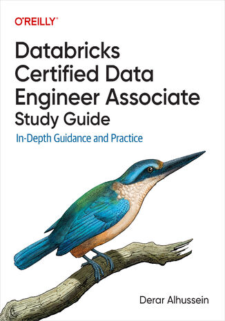 Databricks Certified Data Engineer Associate Study Guide Derar Alhussein - okladka książki