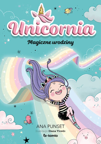 Unicornia. Magiczne urodziny Ana Punset - okladka książki